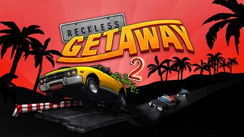 download Reckless getaway 2 apk